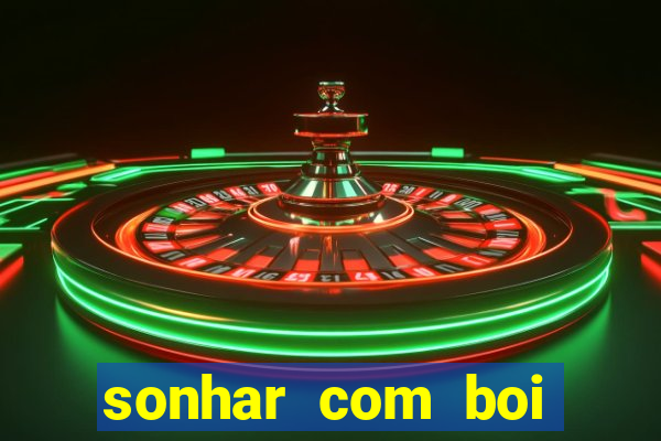 sonhar com boi branco jogo do bicho